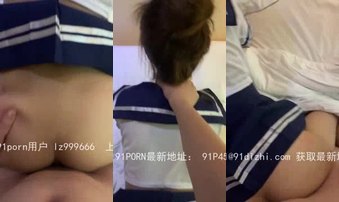 前女友穿着水手服让操仔细听对白